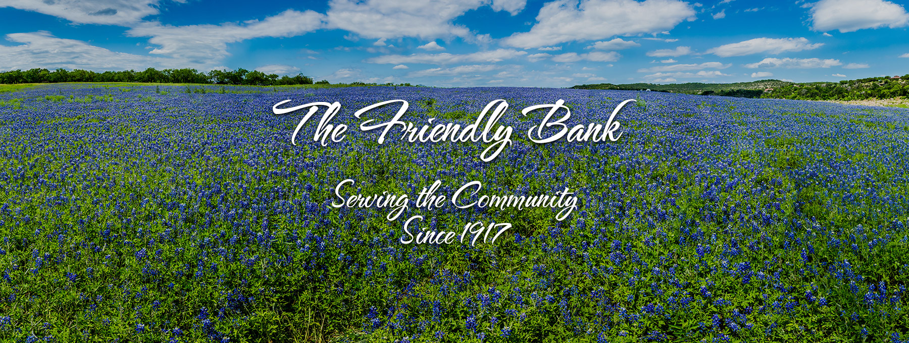The Friendly Bank Serving the Community Since 1917